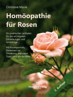 Homöopathie für Rosen: Ein praktischer Leitfaden für die wichtigsten Erkrankungen und Schädlinge. Mit Rosenporträts, Hinweisen zur Dosierung und vielen Tipps rund um die Rose