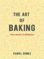 The Art Of Baking - From Basics To Brilliance