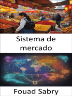 Sistema de mercado: Descubriendo el poder y los secretos de los sistemas de mercado, una guía completa