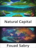 Natural Capital: Unlocking Earth's Hidden Wealth, The Path to a Sustainable Future