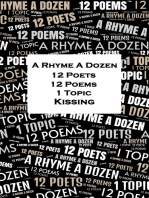 A Rhyme A Dozen - 12 Poets, 12 Poems, 1 Topic ― Kissing