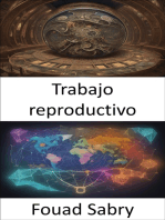 Trabajo reproductivo: Trabajo reproductivo, nutrir nuestro mundo, valorar lo invisible