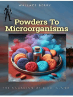 Powders To Microorganisms