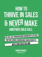 How To THRIVE in Sales & Never Make Another Cold Call