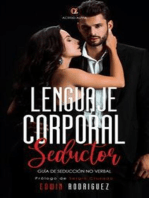 Lenguaje Corporal Seductor: Guía de Seducción no Verbal