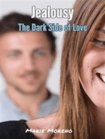 Jealousy: The Dark Side of Love