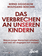 Das Verbrechen an unseren Kindern: Warum junge Menschen scheitern und was wir dagegen tun müssen