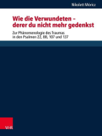 "Wie die Verwundeten ‒ derer du nicht mehr gedenkst": Zur Phänomenologie des Traumas in den Psalmen 22, 88, 107 und 137