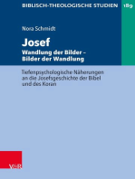 Josef - Wandlung der Bilder. Bilder der Wandlung: Tiefenpsychologische Näherungen an die Josefsgeschichte der Bibel und des Koran