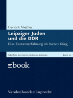 Leipziger Juden und die DDR: Eine Existenzerfahrung im Kalten Krieg