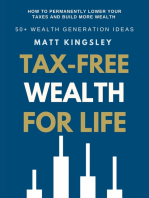 Tax-Free Wealth For Life: How to Permanently Lower Your Taxes And Build More Wealth