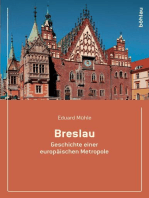 Breslau: Geschichte einer europäischen Metropole