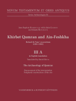 Khirbet Qumran and Ain-Feshkha III A (in English translation): Roland de Vaux' excavations (1951–1956). The Archaeology of Qumran. Reassessment of the interpretation Peripheral constructions of the site
