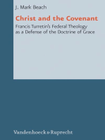 Christ and the Covenant: Francis Turretin's Federal Theology as a Defense of the Doctrine of Grace