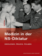 Medizin in der NS-Diktatur: Ideologie, Praxis, Folgen