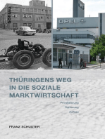 Thüringens Weg in die Soziale Marktwirtschaft: Privatisierung, Sanierung, Aufbau. Eine Bilanz nach 25 Jahren