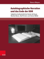 Autobiographische Narration und das Ende der DDR: Subjektive Authentizität bei Günter de Bruyn, Monika Maron, Wulf Kirsten und Heiner Müller