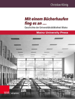 Mit einem Bücherhaufen fing es an …: Geschichte der Universitätsbibliothek Mainz. Mit einem Beitrag von Andreas Brandtner zur Universitätsbibliothek Mainz von 2011 bis 2018