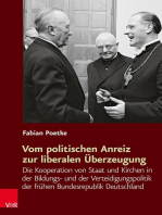 Vom politischen Anreiz zur liberalen Überzeugung: Die Kooperation von Staat und Kirchen in der Bildungs- und der Verteidigungspolitik der frühen Bundesrepublik Deutschland