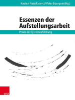 Essenzen der Aufstellungsarbeit: Praxis der Systemaufstellung