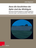 Denn die Geschichten der Opfer sind das Wichtigste: Rassismus-kritische Analysen zu rechter Gewalt im deutschen Spiel- und Dokumentarfilm 1992–2012