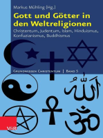 Gott und Götter in den Weltreligionen: Christentum, Judentum, Islam, Hinduismus, Konfuzianismus, Buddhismus