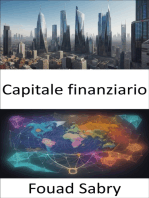 Capitale finanziario: Padroneggiare il capitale finanziario, la tua guida alla ricchezza e alla prosperità