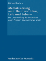 Mediatisierung »mit Haut und Haar, Leib und Leben«: Die Unterwerfung der Reichsritter durch Ansbach-Bayreuth (1792–1798)