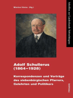 Adolf Schullerus (1864–1928): Korrespondenzen und Vorträge des siebenbürgischen Pfarrers, Gelehrten und Politikers