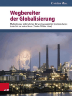 Wegbereiter der Globalisierung: Multinationale Unternehmen der westeuropäischen Chemieindustrie in der Zeit nach dem Boom (1960er–2000er Jahre)
