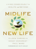 Midlife, New Life: Living Consciously in Midlife and Beyond