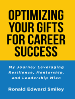 OPTIMIZING YOUR GIFTS FOR CAREER SUCCESS: My Journey Leveraging  Resilience, Mentorship, and Leadership Mien
