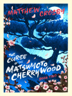 The Curse of the Mastsumoto Cherrywood: Book Two