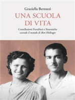 Una Scuola Di Vita: Costellazioni Familiari e Sistemiche secondo il metodo di Bert Hellinger