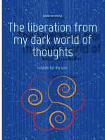 The liberation from my dark world of thoughts: Is balm for my soul