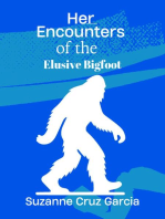 Her Encounters with the Elusive Bigfoot