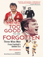 Too Good to be Forgotten: Three Wise Men from Football's Golden Era