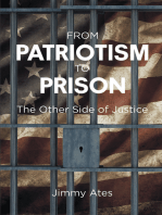 From Patriotism To Prison: The Other Side of Justice