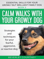 Calm Walks with your Growly Dog: Essential Skills for your Growly but Brilliant Family Dog, #3