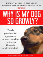 Why is my Dog so Growly?: Essential Skills for your Growly but Brilliant Family Dog, #1