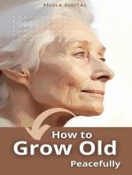 How to Grow Old Peacefully