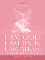 I Am God, I Am Jesus, I Am Allah, The Truth will set you free