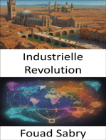 Industrielle Revolution: Die Zukunft schmieden, die industrielle Revolution enthüllen