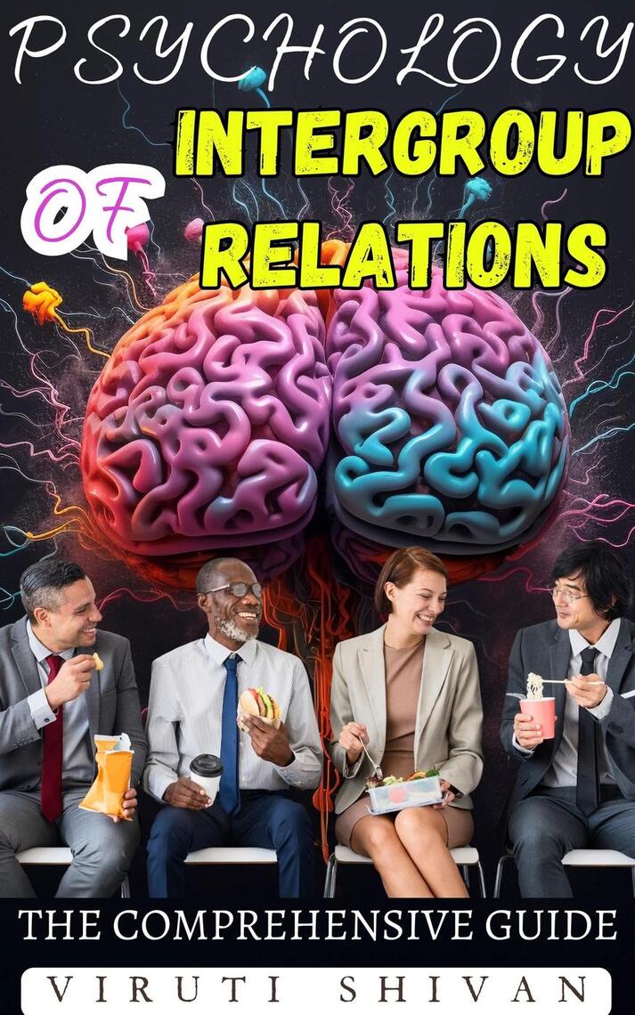 Psychology of Intergroup Relations - The Comprehensive Guide by Viruti ...