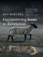 Encountering Jesus in Revelation: The Apocalyptic Perspective That Calls Us to Follow the Lamb