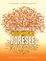 The Assurance of What We Do Not Foresee: The Evidence of Things Hoped For