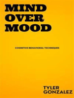 Mind Over Mood - Cognitive Behavioral Techniques