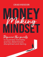 Money Making Mindset: Discover the Secrets to Business Mentality and Be Determined, Disciplined, and Daring: Best Business Advice, #1