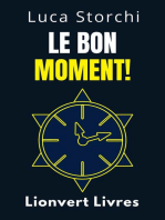 Le Bon Moment! - Comprendre Le Rôle Du Temps Dans Votre Vie