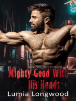 Mighty Good with His Hands - Age Gap Instalove Curvy Girl Novelette